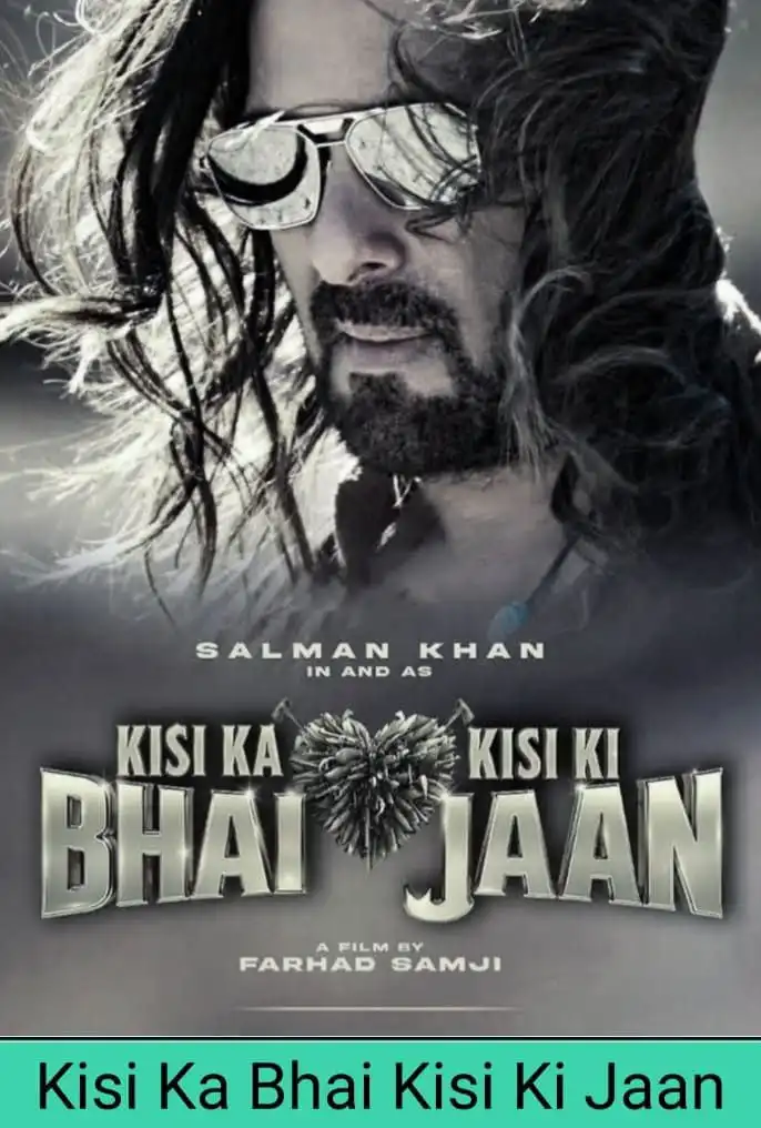 Kisi Ka bhai kisi ki jaan